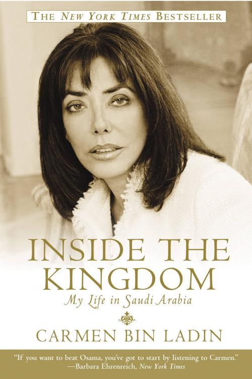 Cover of the book Inside the Kingdom by Carmen Bin Ladin, Grand Central Publishing