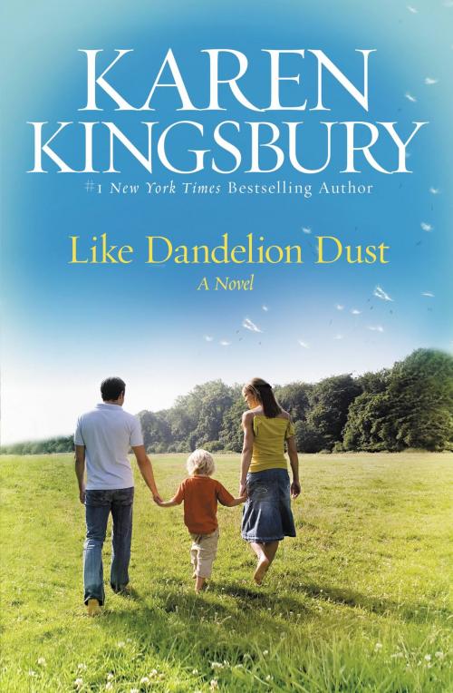 Cover of the book Like Dandelion Dust by Karen Kingsbury, Center Street
