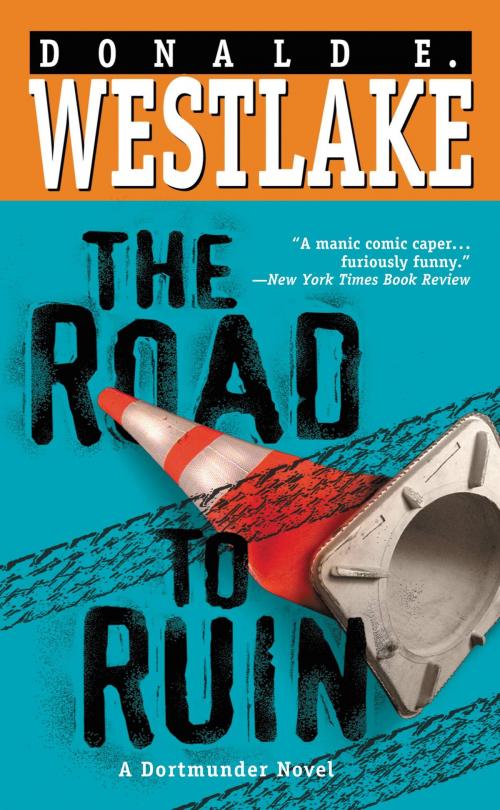 Cover of the book The Road to Ruin by Donald E. Westlake, Grand Central Publishing