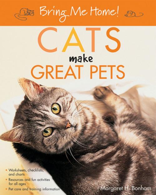 Cover of the book Bring Me Home! Cats Make Great Pets by Margaret H. Bonham, Turner Publishing Company