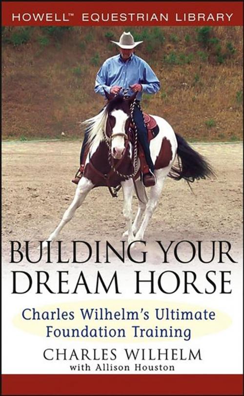 Cover of the book Building Your Dream Horse by Charles Wilhelm, Turner Publishing Company