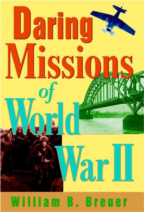Cover of the book Daring Missions of World War II by William B. Breuer, Turner Publishing Company