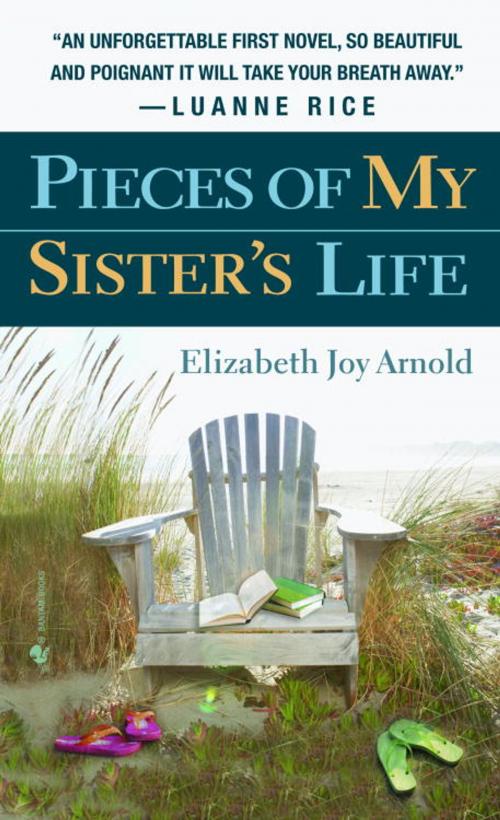Cover of the book Pieces of My Sister's Life by Elizabeth Arnold, Random House Publishing Group