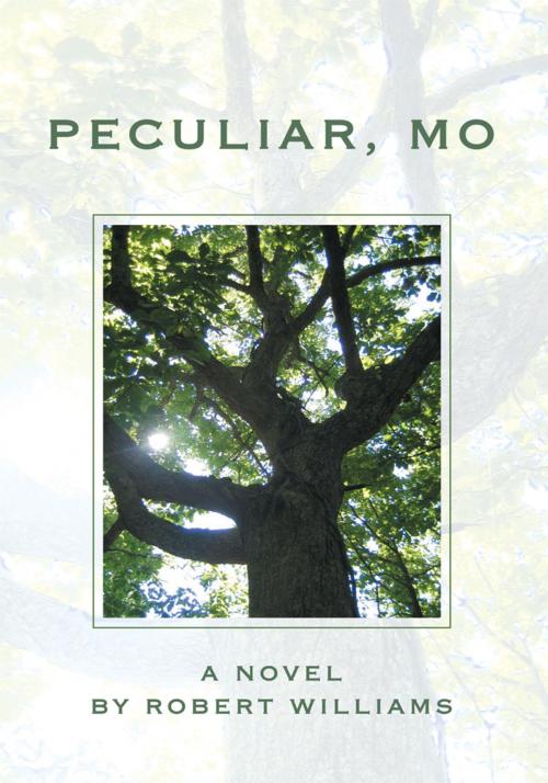 Cover of the book Peculiar, Mo by Robert Williams, iUniverse