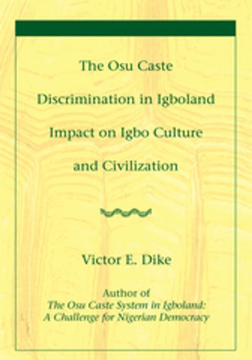 Cover of the book The Osu Caste Discrimination in Igboland by Victor E. Dike, iUniverse