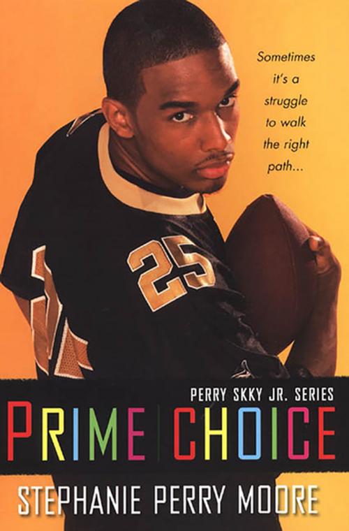 Cover of the book Prime Choice (Perry Skky Jr. Series 1) by Stephanie Perry Moore, Kensington Books