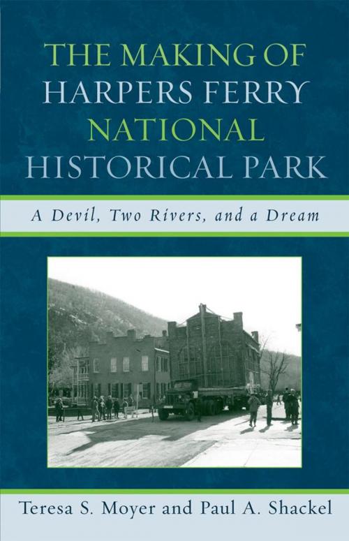 Cover of the book The Making of Harpers Ferry National Historical Park by Teresa S. Moyer, Paul A. Shackel, Rowman & Littlefield Publishers