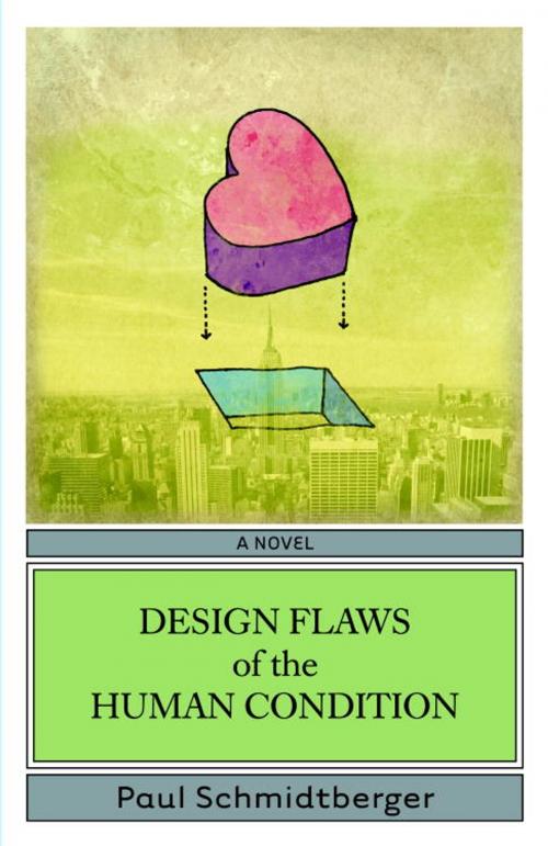 Cover of the book Design Flaws of the Human Condition by Paul Schmidtberger, Crown/Archetype