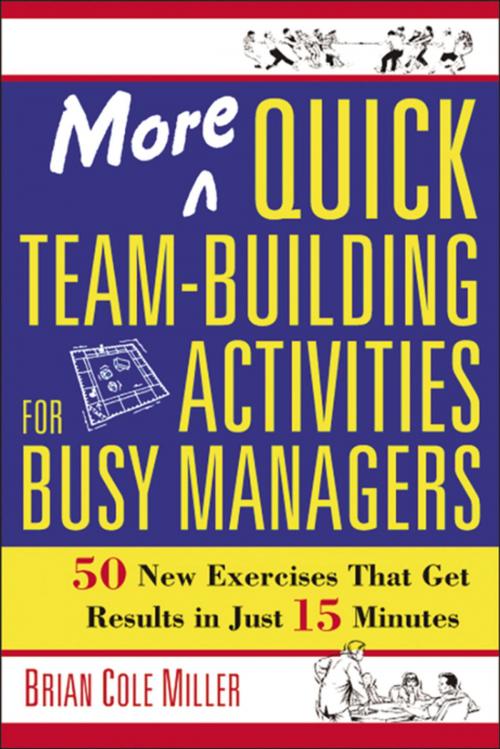 Cover of the book More Quick Team-Building Activities for Busy Managers by Brian Miller, AMACOM