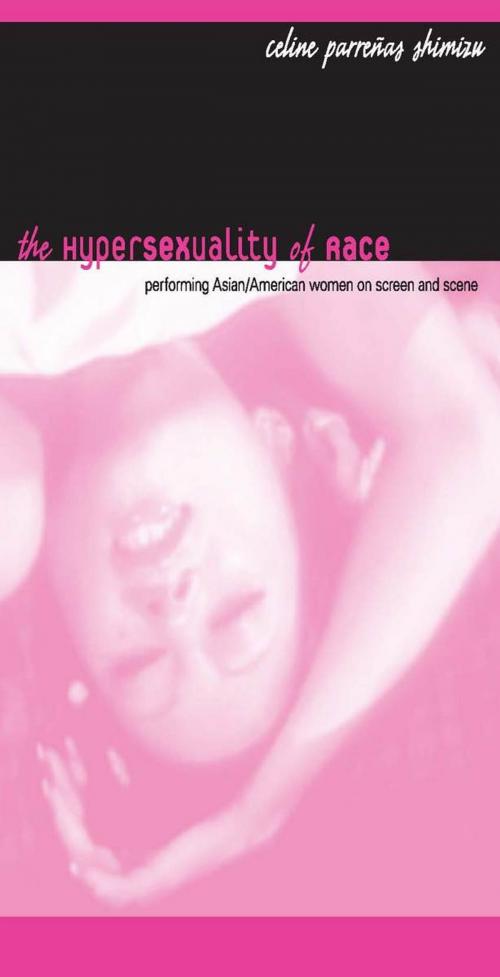 Cover of the book The Hypersexuality of Race by Celine Parrenas Shimizu, Duke University Press