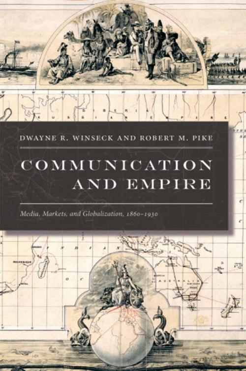 Cover of the book Communication and Empire by Dwayne R. Winseck, Robert M. Pike, Gilbert M. Joseph, Emily S. Rosenberg, Duke University Press