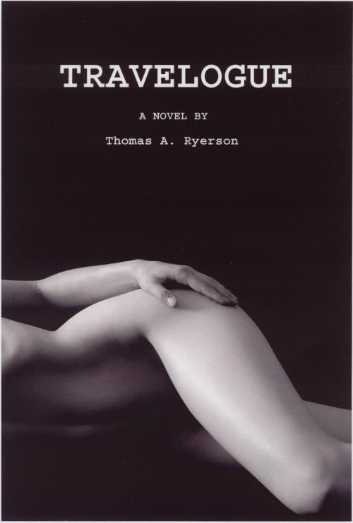 Cover of the book Travelogue by Thomas A. Ryerson, Mouton Books