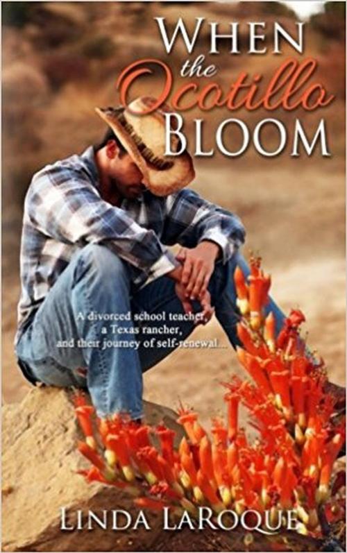 Cover of the book When the Ocotillo Bloom by Linda LaRoque, LG Smith Books