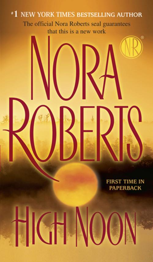 Cover of the book High Noon by Nora Roberts, Penguin Publishing Group