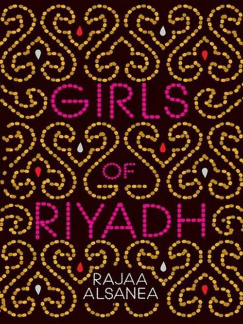 Cover of the book Girls of Riyadh by Rajaa Alsanea, Penguin Publishing Group
