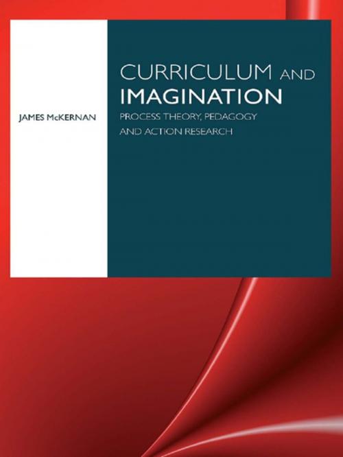 Cover of the book Curriculum and Imagination by James McKernan, Taylor and Francis