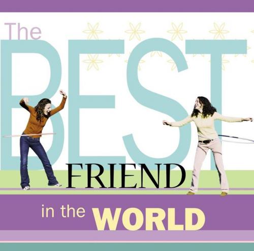 Cover of the book The Best Friend in the World by Howard Books, Howard Books