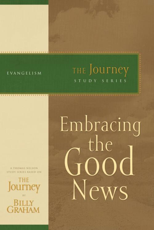 Cover of the book Embracing the Good News by Billy Graham, Thomas Nelson