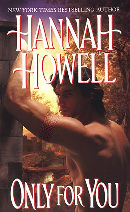 Cover of the book Only For You by Hannah Howell, Zebra Books