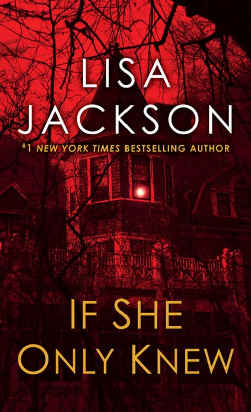Cover of the book If She Only Knew by Lisa Jackson, Zebra Books