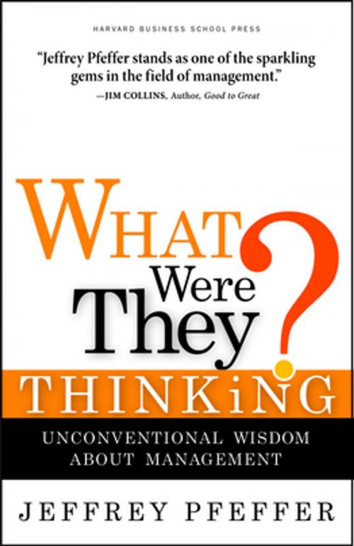 Cover of the book What Were They Thinking? by Jeffrey Pfeffer, Harvard Business Review Press