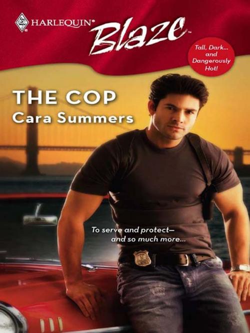 Cover of the book The Cop by Cara Summers, Harlequin