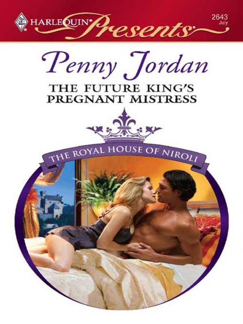 Cover of the book The Future King's Pregnant Mistress by Penny Jordan, Harlequin