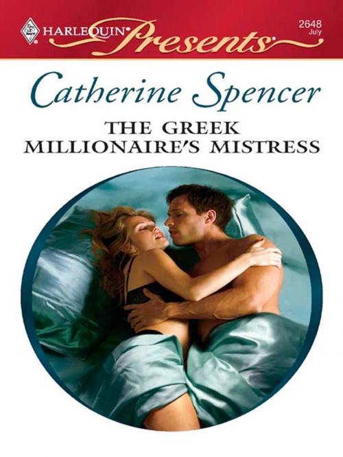 Cover of the book The Greek Millionaire's Mistress by Catherine Spencer, Harlequin