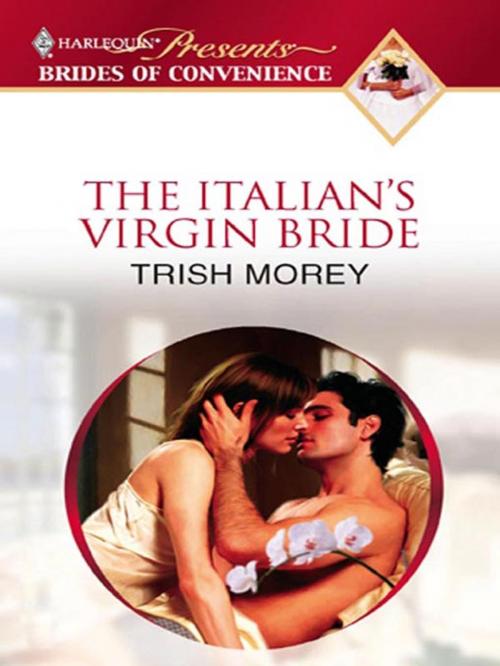 Cover of the book The Italian's Virgin Bride by Trish Morey, Harlequin