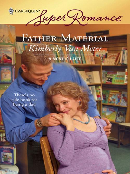 Cover of the book Father Material by Kimberly Van Meter, Harlequin