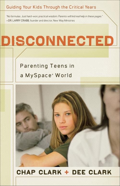 Cover of the book Disconnected by Chap Clark, Dee Clark, Baker Publishing Group