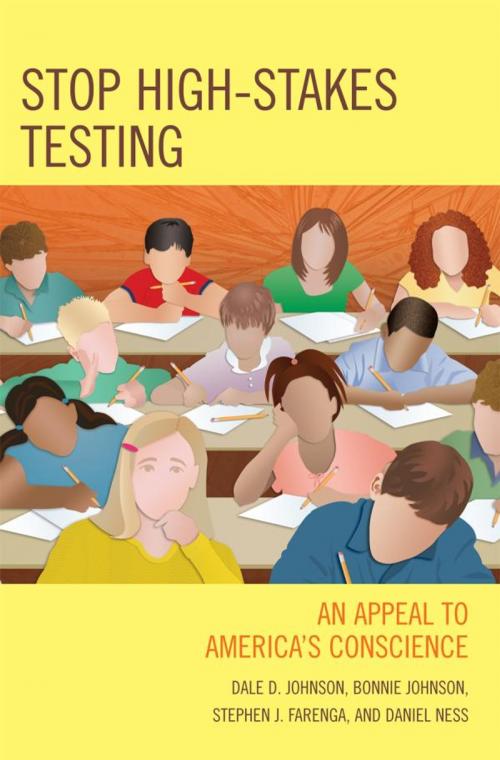 Cover of the book Stop High-Stakes Testing by Dale Johnson, Bonnie Johnson, Steve Farenga, Daniel Ness, Rowman & Littlefield Publishers