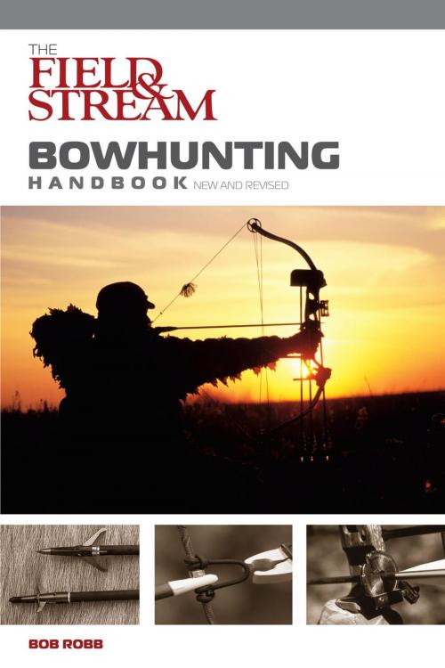 Cover of the book Field & Stream Bowhunting Handbook, New and Revised by Bob Robb, Lyons Press