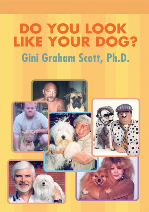 Cover of the book Do You Look Like Your Dog? by Gini Graham Scott, iUniverse