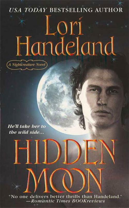 Cover of the book Hidden Moon by Lori Handeland, St. Martin's Press