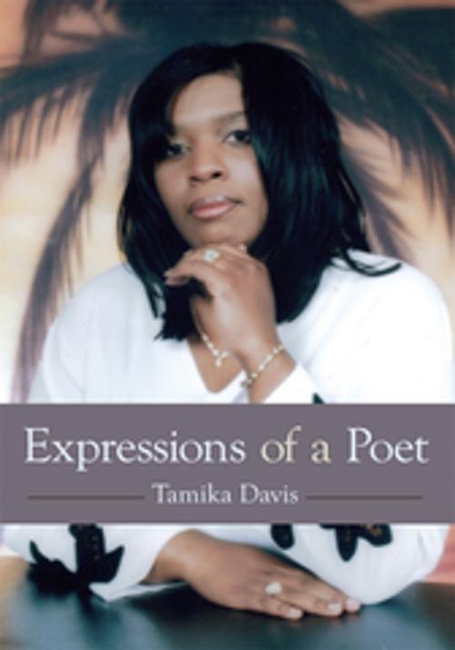 Cover of the book Expressions of a Poet by Tamika Davis, AuthorHouse