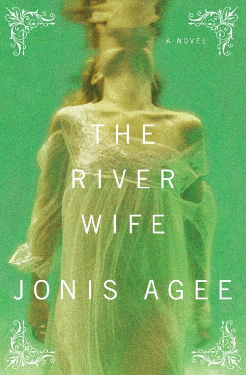 Cover of the book The River Wife by Jonis Agee, Random House Publishing Group