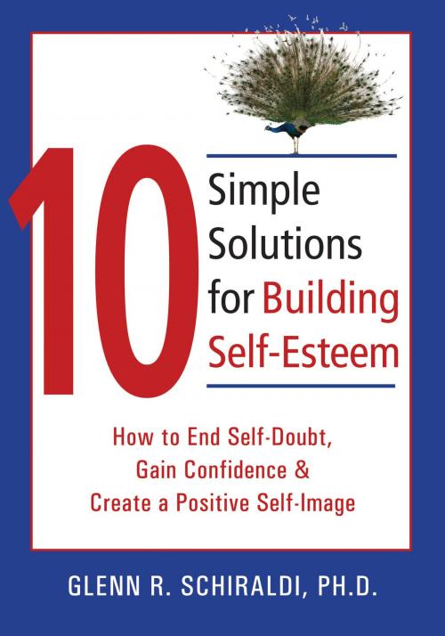 Cover of the book 10 Simple Solutions for Building Self-Esteem by Glenn R. Schiraldi, PhD, New Harbinger Publications