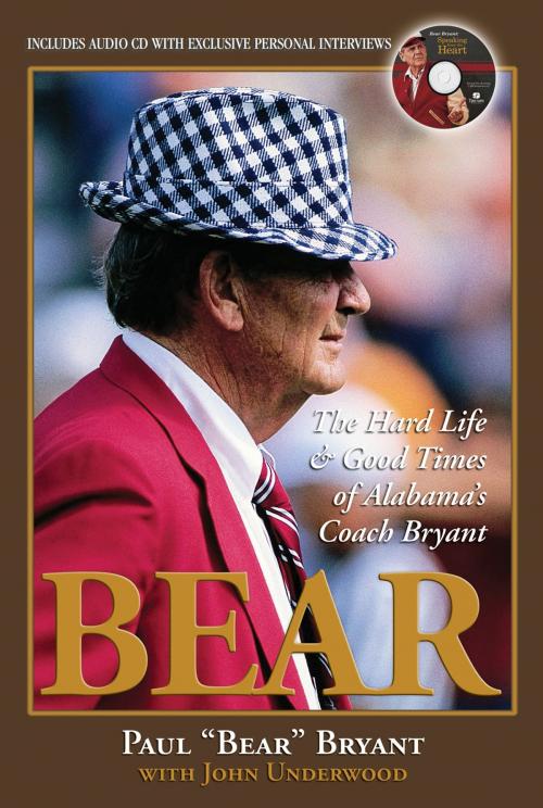Cover of the book Bear by Paul "Bear" Bryant, John Underwood, Triumph Books