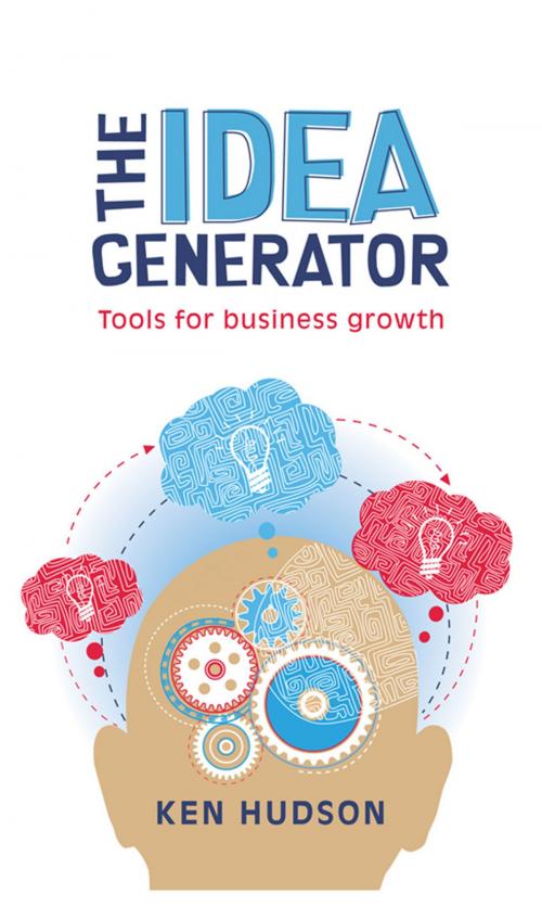 Cover of the book The Idea Generator by Ken Hudson, Allen & Unwin