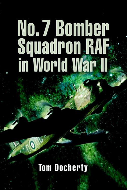 Cover of the book Bomber Squadron No 7 by Tom Docherty, Pen and Sword