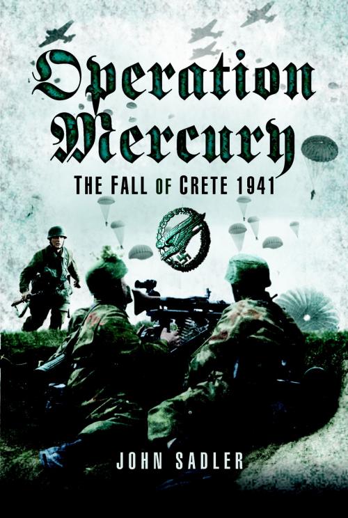 Cover of the book Operation Mercury by Sadler, John, Pen and Sword