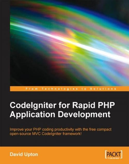 Cover of the book CodeIgniter for Rapid PHP Application Development by David Upton, Packt Publishing