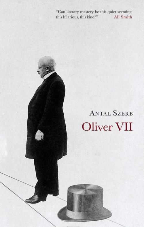 Cover of the book Oliver VII by Antal Szerb, Steerforth Press