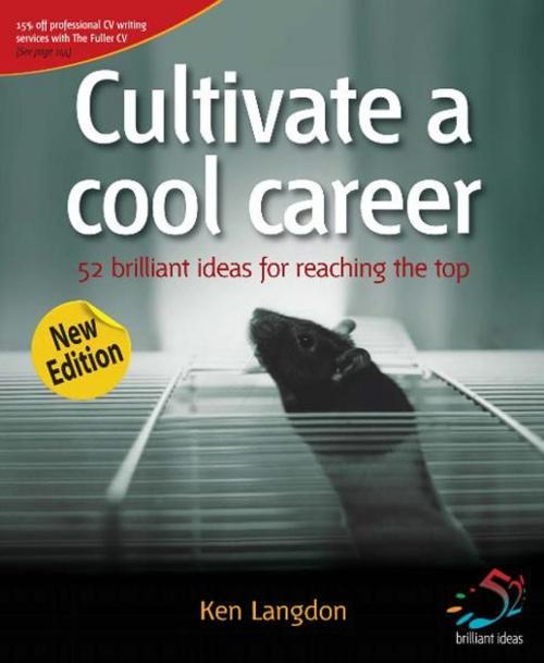 Cover of the book Cultivate a cool career by Ken Langdon, Infinite Ideas