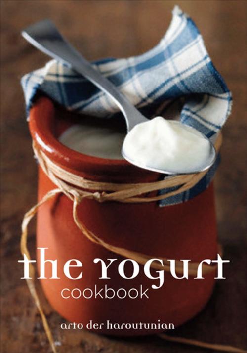 Cover of the book The Yogurt Cookbook by Arto der Haroutunian, Grub Street Publishing