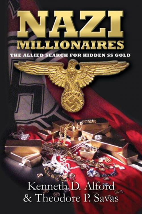 Cover of the book Nazi Millionaires by Kenneth Alford, Theodore P. Savas, Casemate