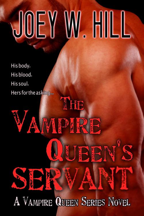 Cover of the book The Vampire Queen's Servant by Joey W. Hill, Story Witch Press