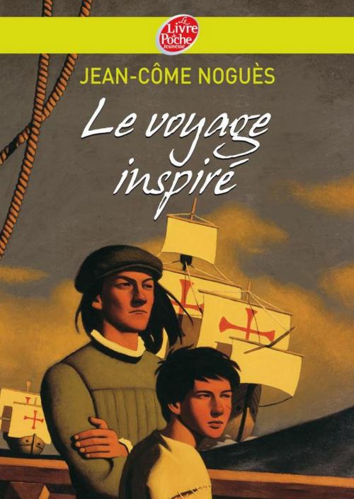Cover of the book Le voyage inspiré by Jean-Côme Noguès, Thomas Ehretsmann, Livre de Poche Jeunesse