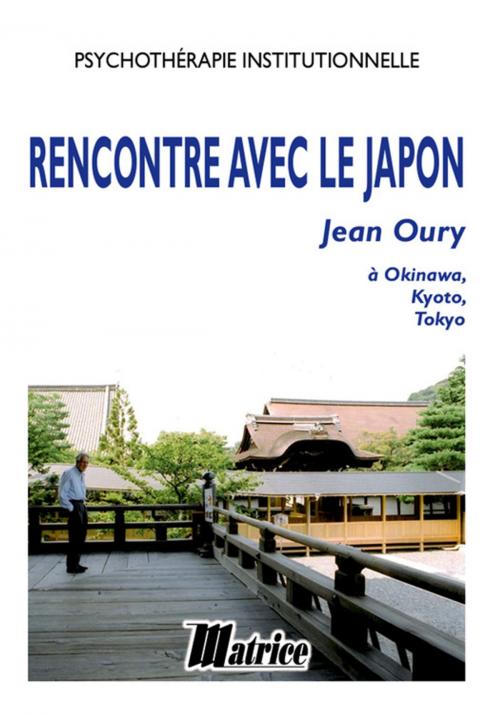 Cover of the book Rencontre avec le japon by Jean Oury, Champ social Editions